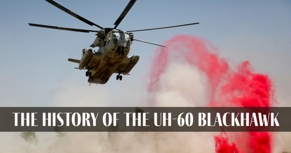 The History of the UH-60 Black Hawk